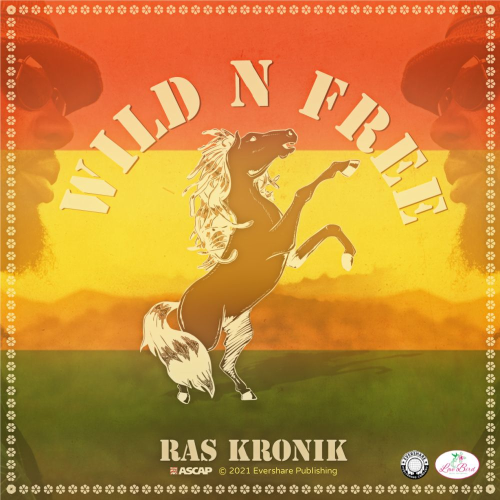 Ras Kronik | Wild And Free