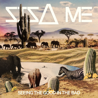 Sisa Me - Seeing The Good In The Bad